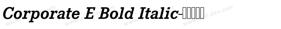 Corporate E Bold Italic字体转换